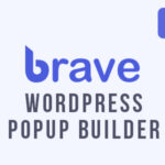 Brave WordPress Popup Builder Pro
